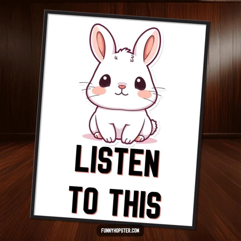 Funny kawaii rabbit poster showing a cute bunny with ears perked up, listening intently, creating an atmosphere of focused calm.