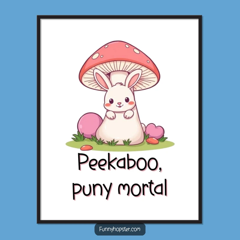Funny Mischievous Rabbit Poster - Mushroom Hideout Art - Playful Bunny Gift