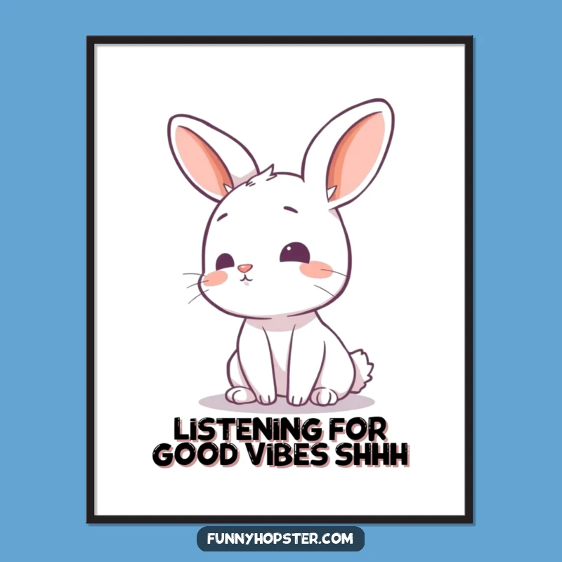 Funny Free Printable Wall Art: Curious Rabbit Listening for Adventure, Downloadable Decor