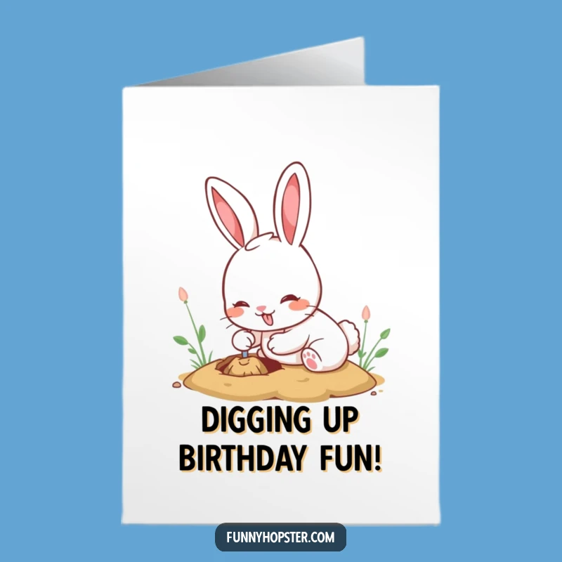 Free Printable Birthday Card: Funny Kawaii Rabbit Digging, Perfect DIY Gift!