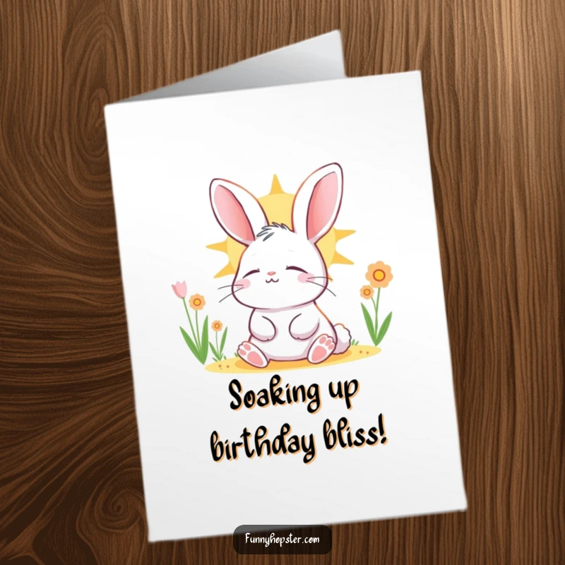 Funny Free Printable Birthday Card: Content rabbit basking in warm sun, eyes closed in serene happiness, wishing a peaceful birthday.