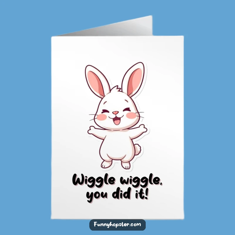 Free Printable Congrats Card: Wiggle Rabbit Excitement - Funny Downloadable Gift