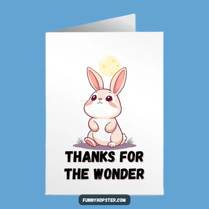 Free Printable Thank You Card: Moon Gazing Rabbit - Funny Downloadable Gift