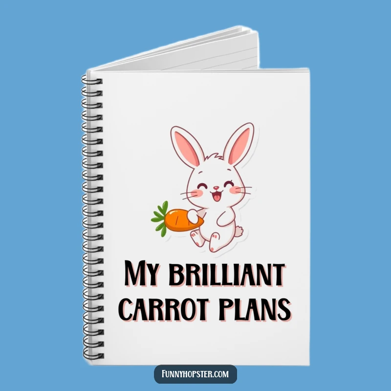 Funny Rabbit Carrot Notebook: Happy Hopper, Cheerful Journal Gift