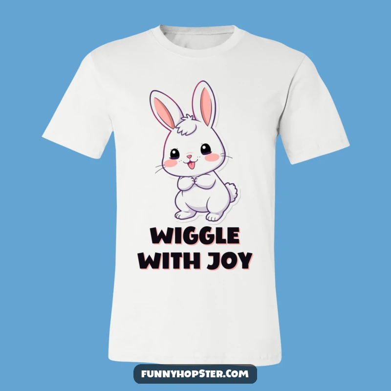 Funny Giddy Rabbit T-Shirt: Excited Tail, Hilarious Tee Gift